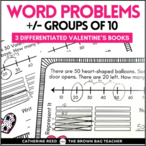 Valentine’s Day Word Problems: Adding & Subtracting Groups of 10 Place Value