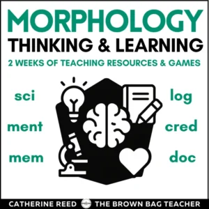 Morphology: Thinking & Learning Prefixes, Suffixes, Root Words Resources & Games