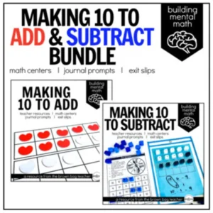Making 10 to Add & Making 10 to Subtract BUNDLE for Number Fluency within 20